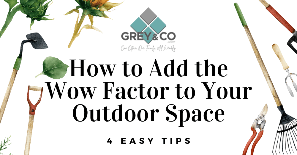 Easy Ways to Give Your Garden the Wow Factor Easy Ways to Give Your Garden the Wow Factor