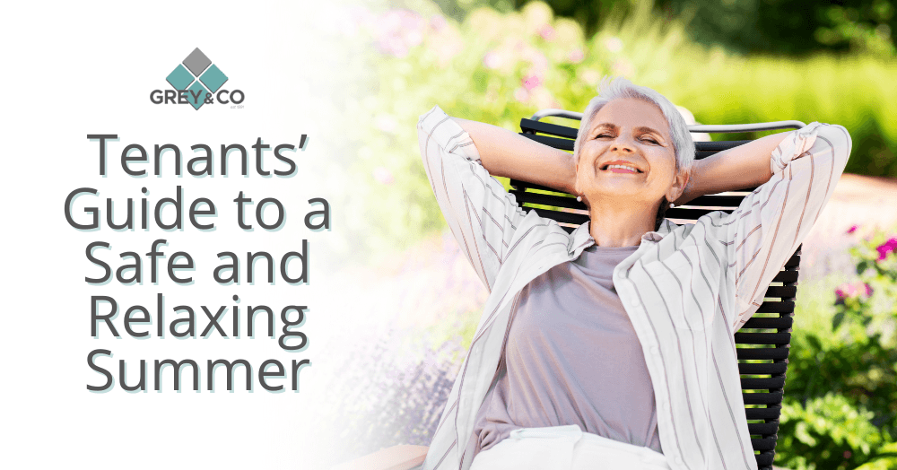 Tenants’ Guide to a Safe and Relaxing Summer Tenants’ Guide to a Safe and Relaxing Summer