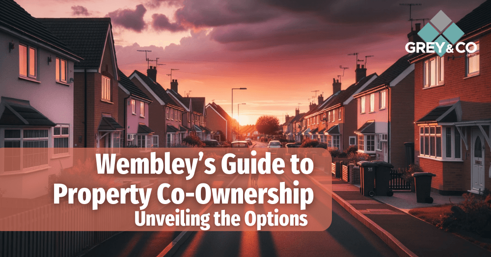 Wembley’s Guide to Property Co-Ownership: Unveiling the Options Wembley’s Guide to Property Co-Ownership: Unveiling the Options