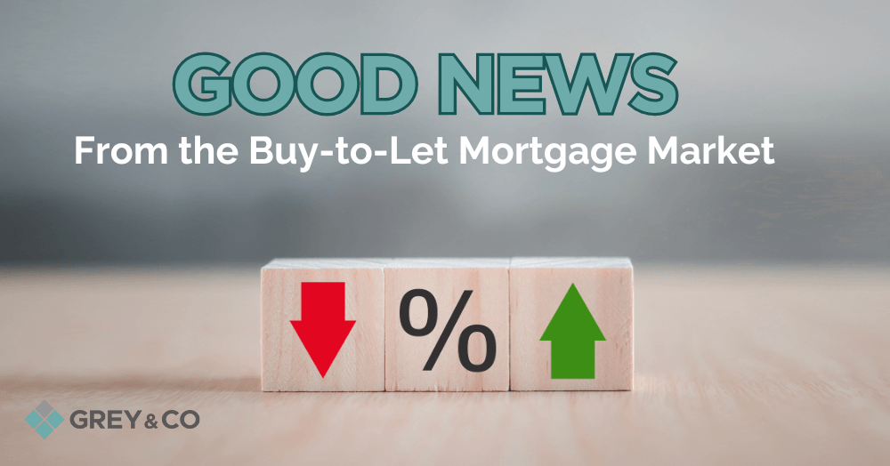 Good News from the Buy-to-Let Mortgage Market Good News from the Buy-to-Let Mortgage Market