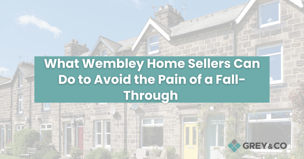 What Wembley Home Sellers Can Do to Avoid the Pain of a Fall-Through What Wembley Home Sellers Can Do to Avoid the Pain of a Fall-Through